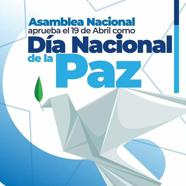 Nicaragua's National Assembly has designated 19th April as National Day of Peace